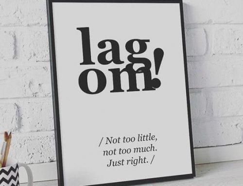 Lagom, en resumidas cuentas… Ni tanto, ni tan poco.